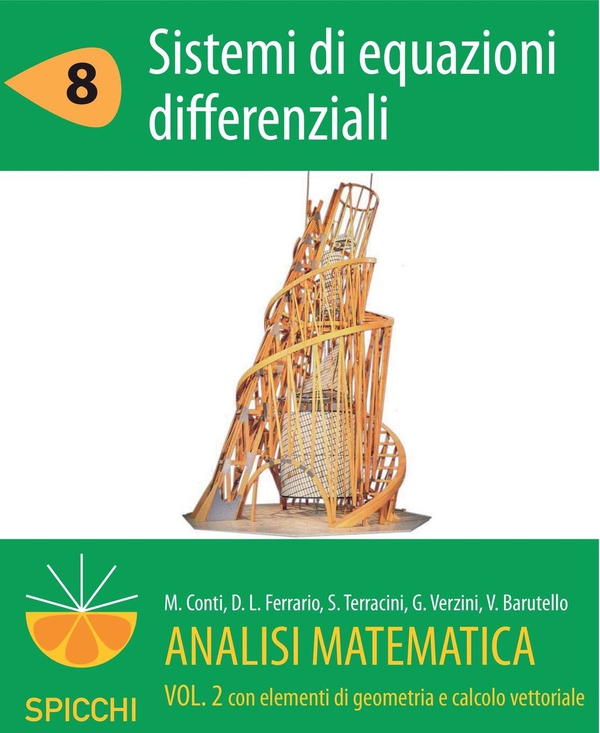 Analisi matematica II.8 Sistemi di equazioni differenziali (PDF - Spicchi) - Librerie.coop Analisi matematica II.8 Sistemi di equazioni differenziali (PDF - Spicchi) - Librerie.coop