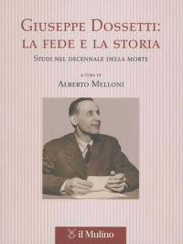 Giuseppe Dossetti: la fede e la storia. Studi nel decennale della morte - Librerie.coop Giuseppe Dossetti: la fede e la storia. Studi nel decennale della morte - Librerie.coop