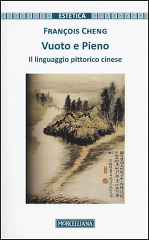 Vuoto e pieno. Il linguaggio pittorico cinese - Librerie.coop Vuoto e pieno. Il linguaggio pittorico cinese - Librerie.coop