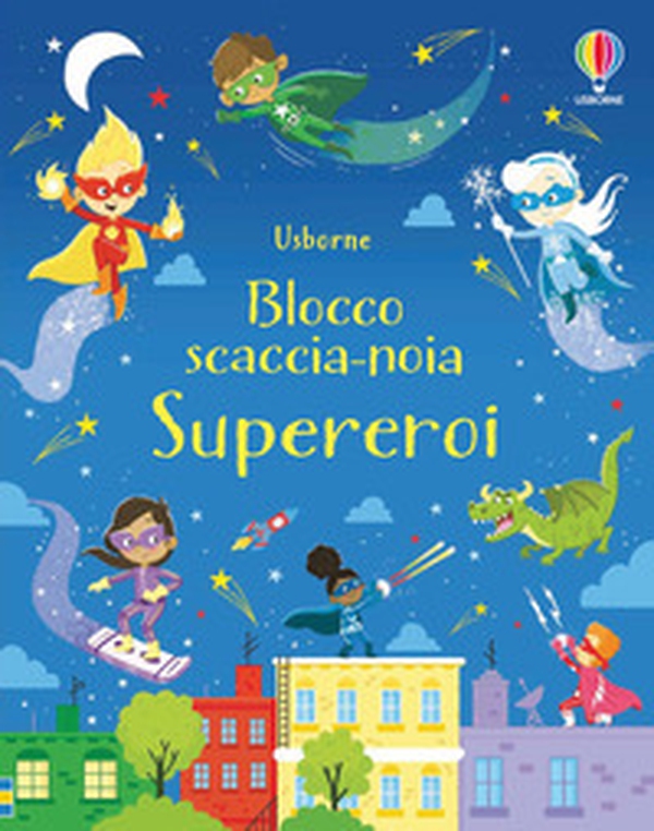 Supereroi. Blocco scaccia-noia - Librerie.coop Supereroi. Blocco scaccia-noia - Librerie.coop