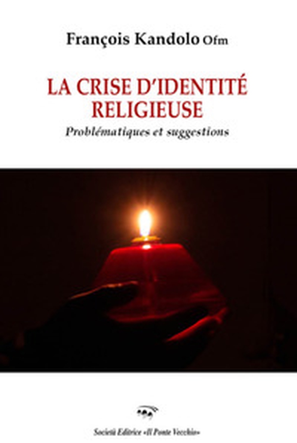 La crise d'identité religieuse. Problematiques et suggestions - Librerie.coop La crise d'identité religieuse. Problematiques et suggestions - Librerie.coop