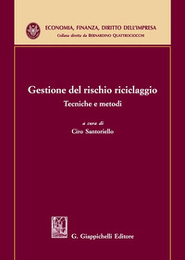 Gestione del rischio riciclaggio. Tecniche e metodi - Librerie.coop Gestione del rischio riciclaggio. Tecniche e metodi - Librerie.coop