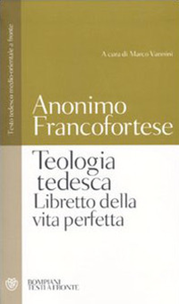 Teologia tedesca. Libretto della vita perfetta. Testo tedesco medio-orientale a fronte - Librerie.coop Teologia tedesca. Libretto della vita perfetta. Testo tedesco medio-orientale a fronte - Librerie.coop