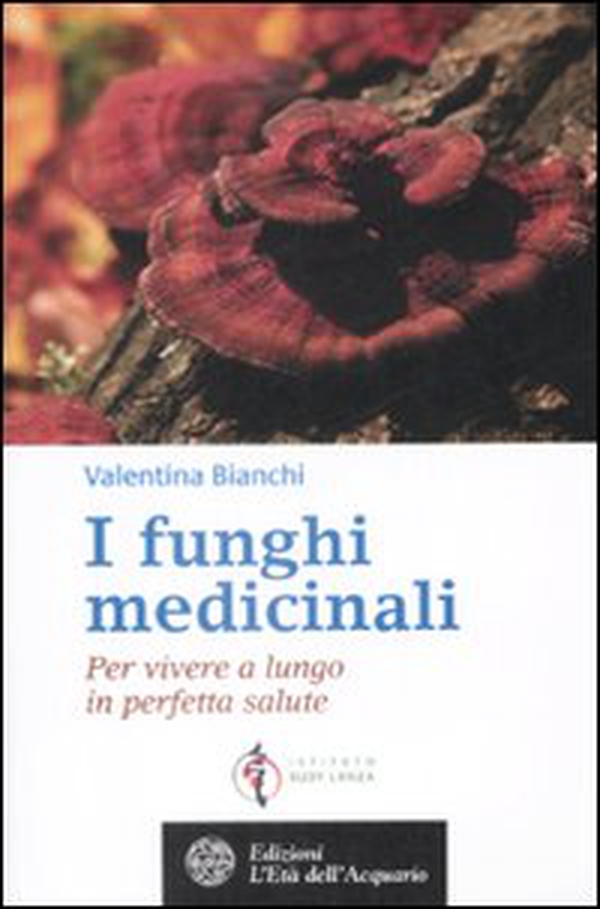 I funghi medicinali. Per vivere a lungo in perfetta salute - Librerie.coop I funghi medicinali. Per vivere a lungo in perfetta salute - Librerie.coop