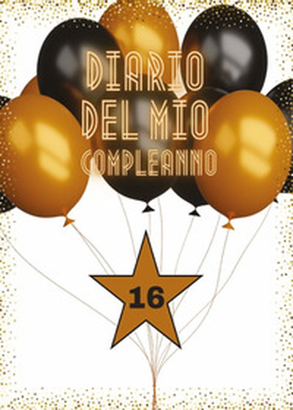 Diario del mio compleanno (16) - Librerie.coop Diario del mio compleanno (16) - Librerie.coop