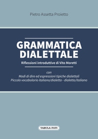 Grammatica dialettale. Modi di dire ed espressioni tipiche dialettali - Librerie.coop