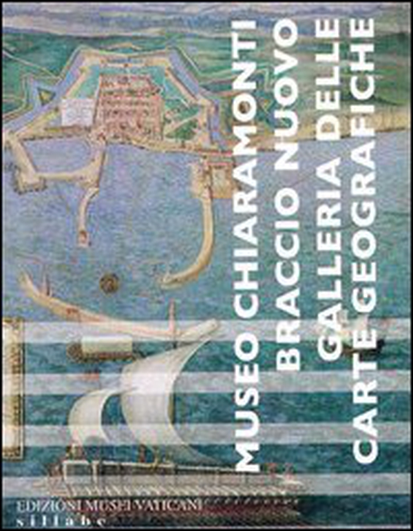 Museo Chiaramonti. Braccio Nuovo. Galleria delle carte geografiche - Librerie.coop Museo Chiaramonti. Braccio Nuovo. Galleria delle carte geografiche - Librerie.coop