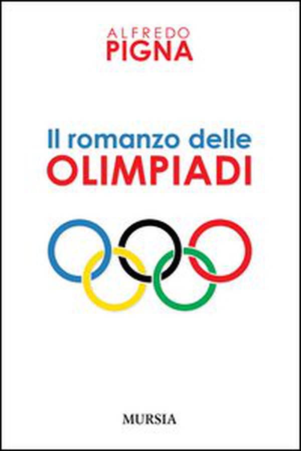 Il romanzo delle olimpiadi - Librerie.coop Il romanzo delle olimpiadi - Librerie.coop
