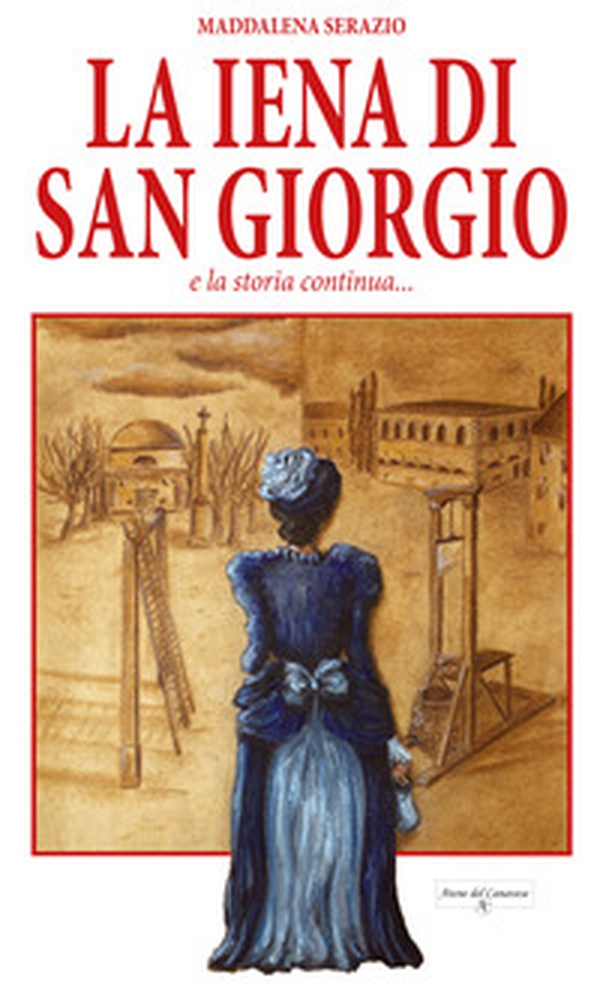 La iena di San Giorgio e la storia continua... - Librerie.coop La iena di San Giorgio e la storia continua... - Librerie.coop