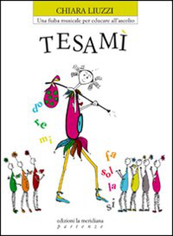 Tesamì. Una fiaba musicale per educare all'ascolto - Librerie.coop Tesamì. Una fiaba musicale per educare all'ascolto - Librerie.coop