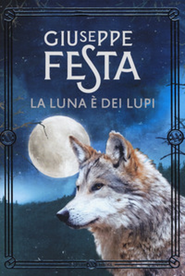 La luna è dei lupi - Librerie.coop La luna è dei lupi - Librerie.coop