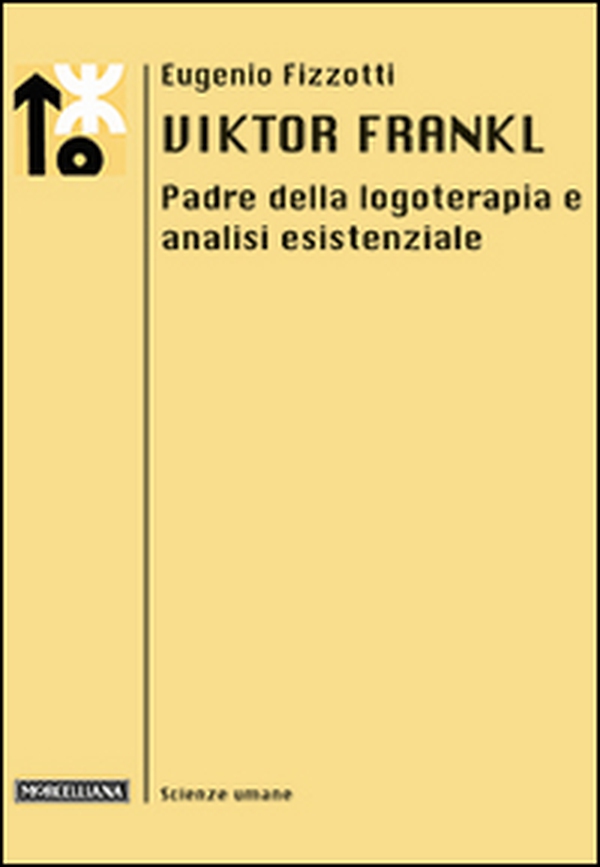 Viktor Frankl. Padre della logoterapia e analisi esistenziale - Librerie.coop Viktor Frankl. Padre della logoterapia e analisi esistenziale - Librerie.coop