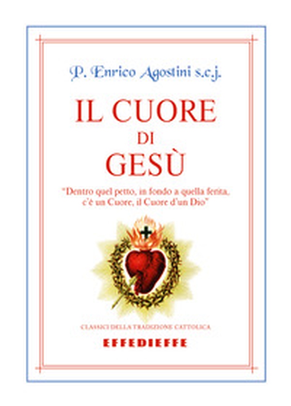 Il cuore di Gesù - Librerie.coop Il cuore di Gesù - Librerie.coop