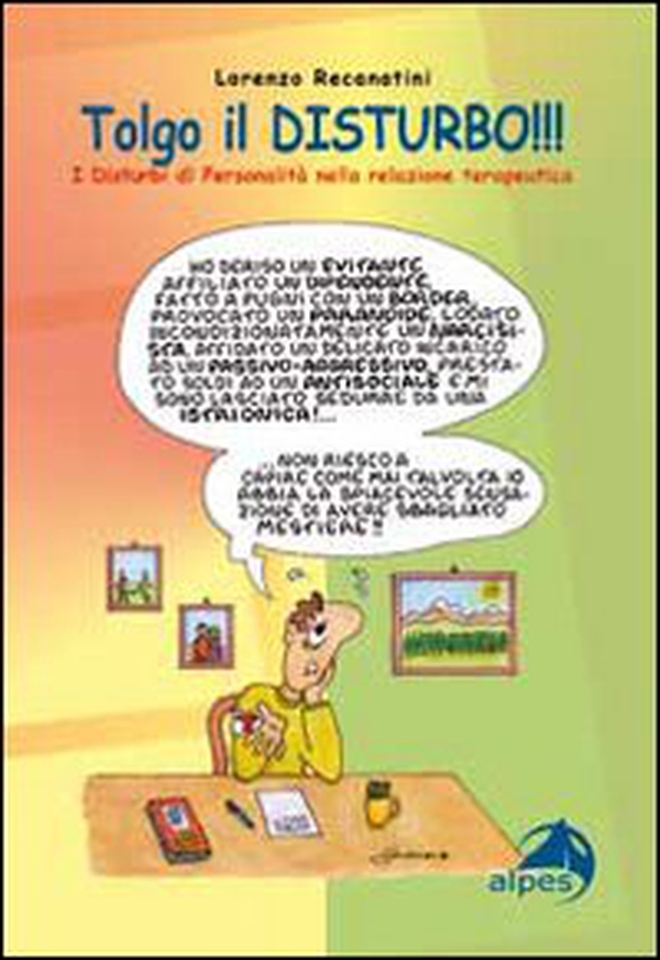Tolgo il disturbo. I disturbi di personalità nelle relazioni terapeutiche - Librerie.coop Tolgo il disturbo. I disturbi di personalità nelle relazioni terapeutiche - Librerie.coop