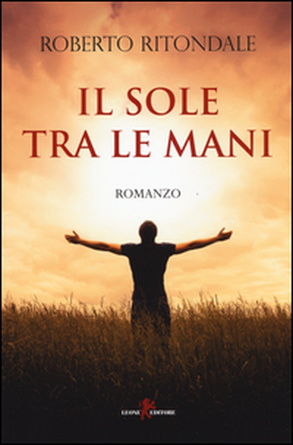 Il sole tra le mani - Librerie.coop Il sole tra le mani - Librerie.coop
