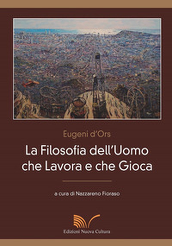 La filosofia dell'uomo che lavora e che gioca - Librerie.coop La filosofia dell'uomo che lavora e che gioca - Librerie.coop