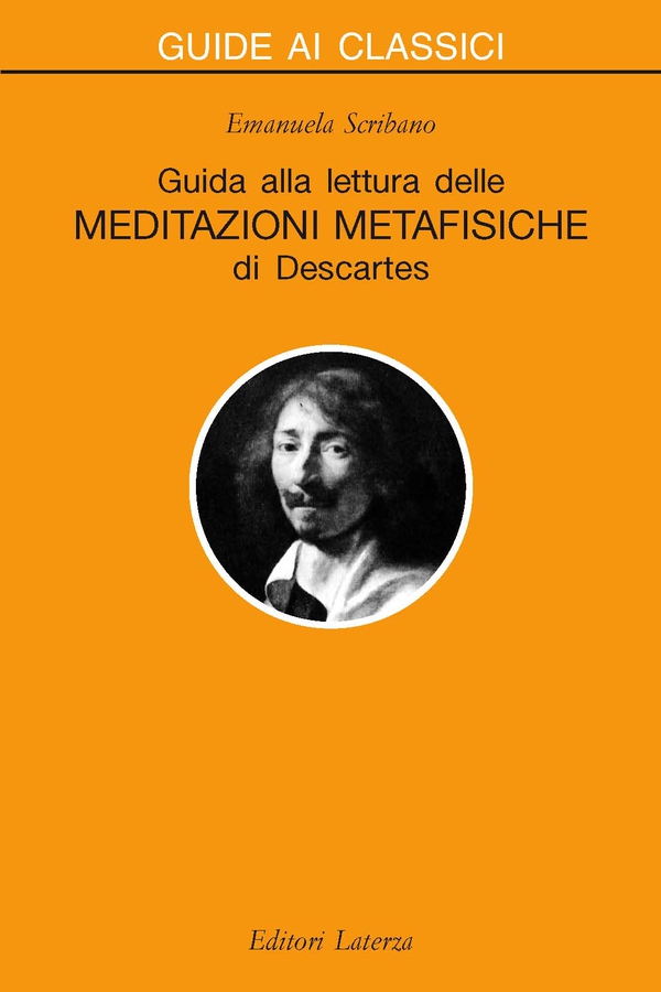 Guida alla lettura delle «Meditazioni metafisiche» di Descartes - Librerie.coop Guida alla lettura delle «Meditazioni metafisiche» di Descartes - Librerie.coop