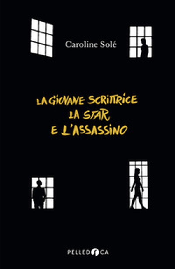 La giovane scrittrice, la star e l'assassino - Librerie.coop La giovane scrittrice, la star e l'assassino - Librerie.coop