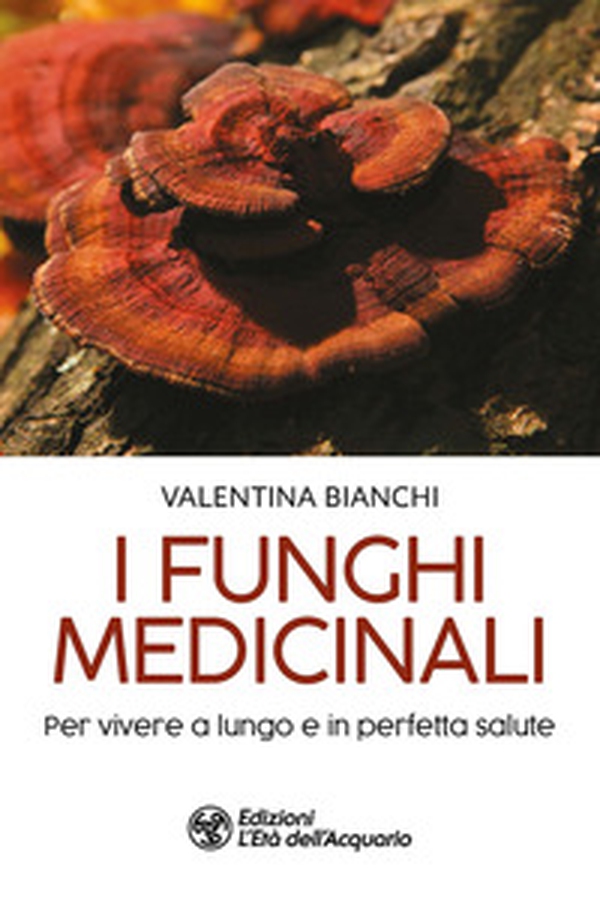 I funghi medicinali. Per vivere a lungo in perfetta salute - Librerie.coop I funghi medicinali. Per vivere a lungo in perfetta salute - Librerie.coop