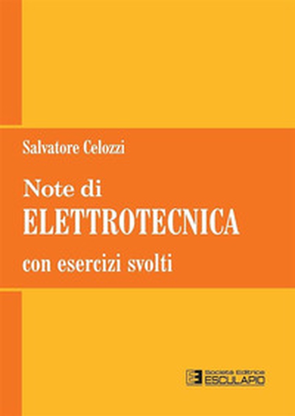 Note di elettrotecnica. Con esercizi svolti - Librerie.coop Note di elettrotecnica. Con esercizi svolti - Librerie.coop