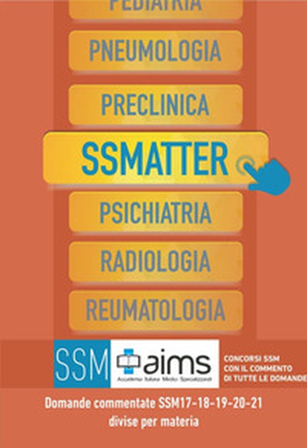 Manuale SSMatter. Domande commentate SSM2017, SSM2018, SSM2019, SSM2020 e SSM2021 divise per materia - Librerie.coop Manuale SSMatter. Domande commentate SSM2017, SSM2018, SSM2019, SSM2020 e SSM2021 divise per materia - Librerie.coop