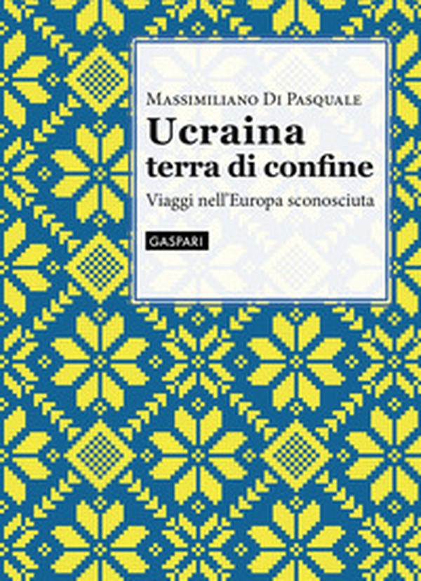 Ucraina terra di confine. Viaggi nell'Europa sconosciuta - Librerie.coop Ucraina terra di confine. Viaggi nell'Europa sconosciuta - Librerie.coop