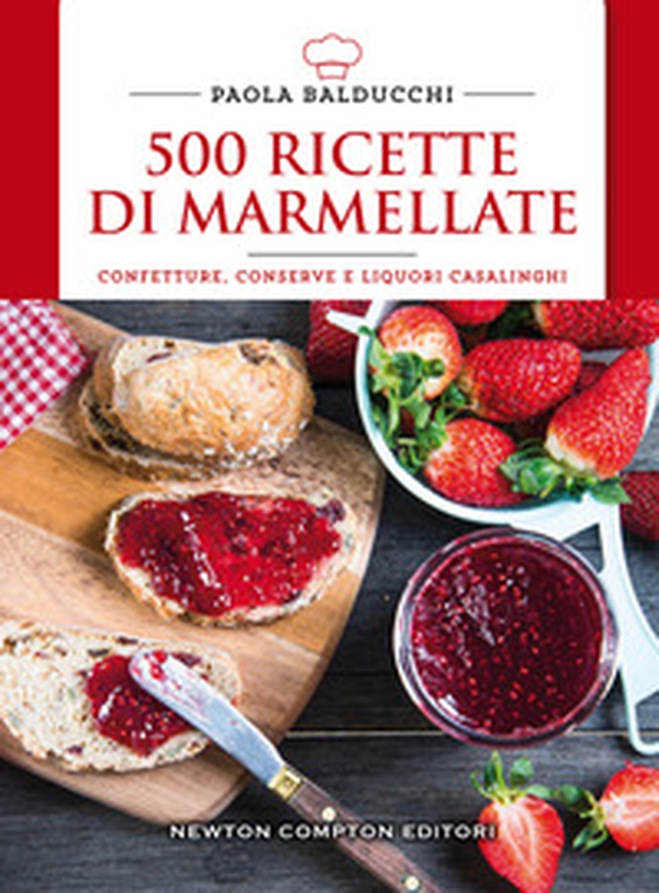 500 ricette di marmellate. Confetture, conserve e liquori casalinghi - Librerie.coop 500 ricette di marmellate. Confetture, conserve e liquori casalinghi - Librerie.coop