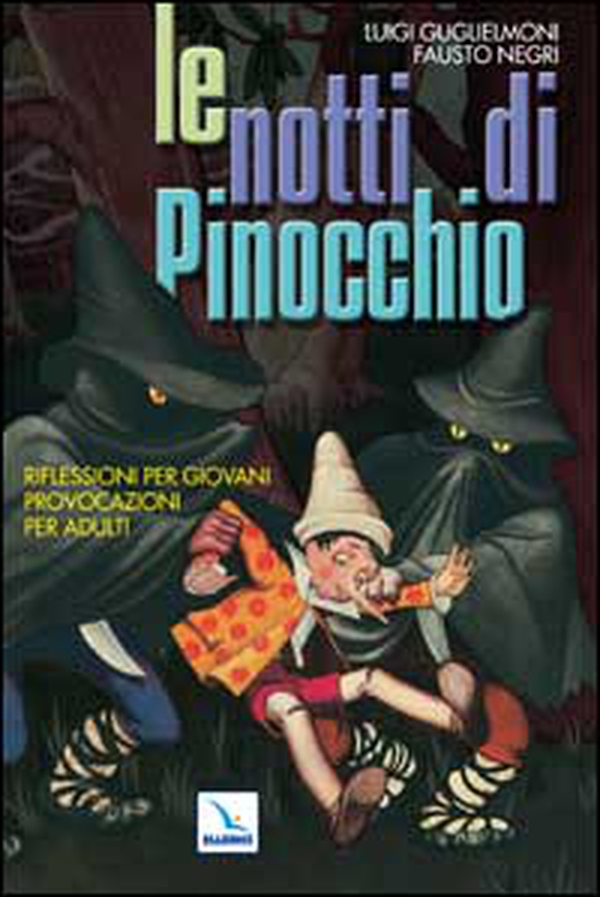Le notti di Pinocchio. Riflessioni per giovani, provocazioni per adulti - Librerie.coop Le notti di Pinocchio. Riflessioni per giovani, provocazioni per adulti - Librerie.coop