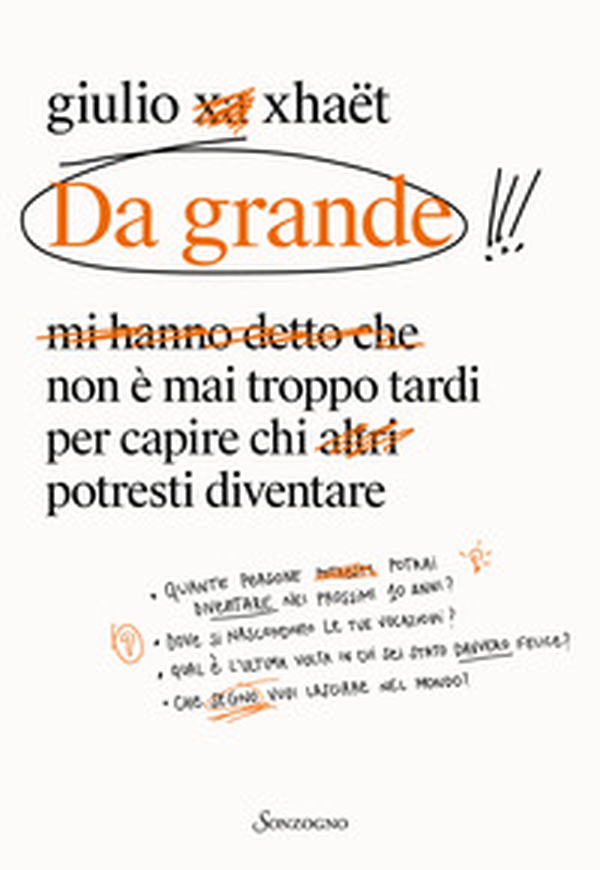 Da grande. Non è mai troppo tardi per capire chi potresti diventare - Librerie.coop Da grande. Non è mai troppo tardi per capire chi potresti diventare - Librerie.coop