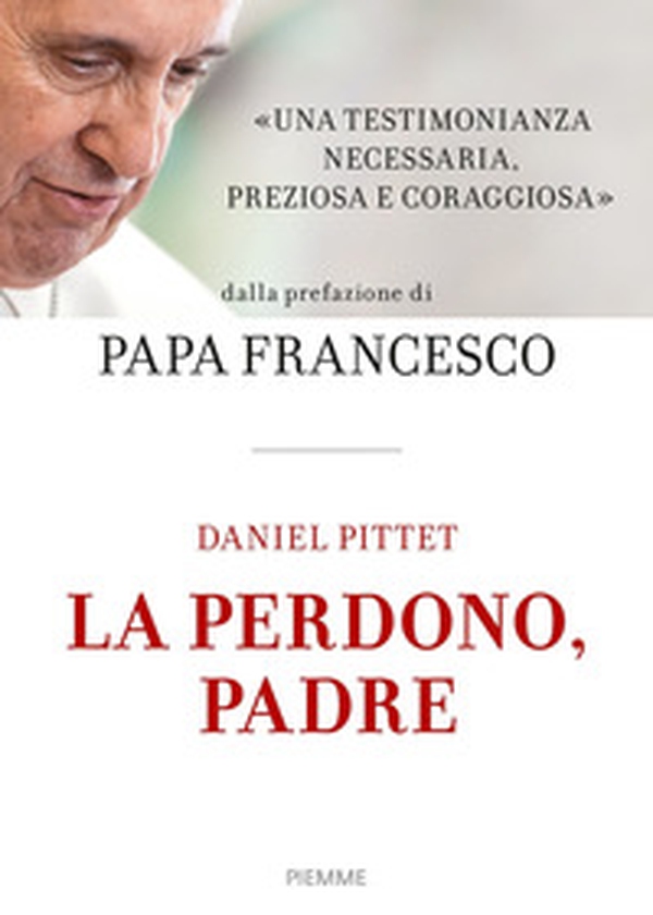 La perdono, Padre - Librerie.coop La perdono, Padre - Librerie.coop