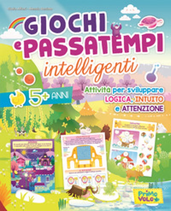 Giochi e passatempi intelligenti. Attività per sviluppare logica, intuito e attenzione - Librerie.coop Giochi e passatempi intelligenti. Attività per sviluppare logica, intuito e attenzione - Librerie.coop