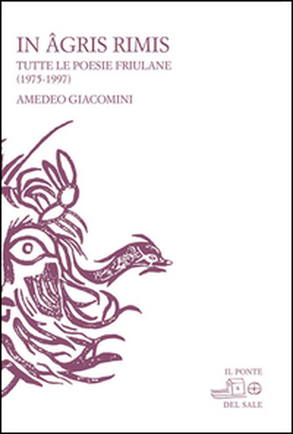 In agris rimis. Tutte le poesie friulane (1975-1997) - Librerie.coop In agris rimis. Tutte le poesie friulane (1975-1997) - Librerie.coop