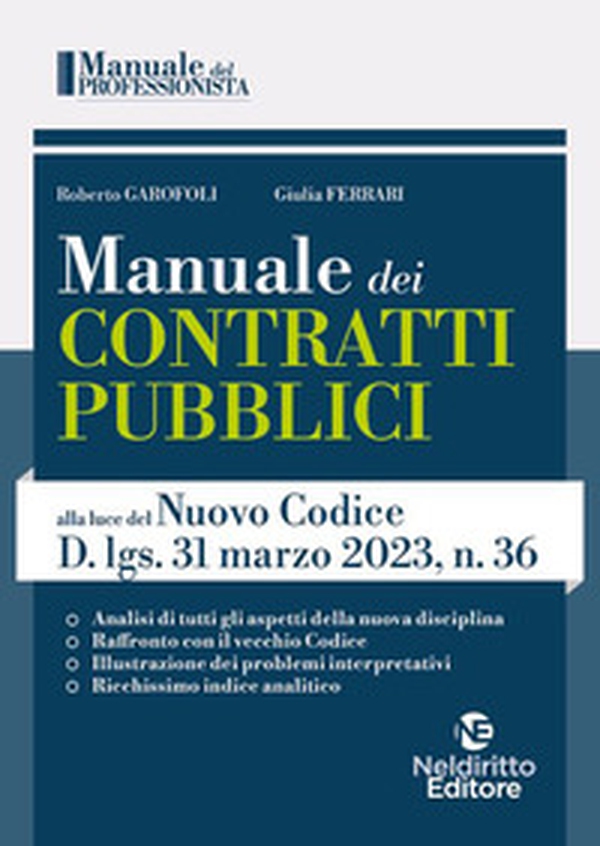 Manuale dei contratti pubblici alla luce del nuovo codice D.Lgs. 31 Marzo 2023, N. 36 - Librerie.coop Manuale dei contratti pubblici alla luce del nuovo codice D.Lgs. 31 Marzo 2023, N. 36 - Librerie.coop
