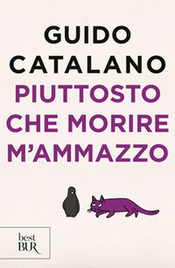 Piuttosto che morire m'ammazzo - Librerie.coop Piuttosto che morire m'ammazzo - Librerie.coop