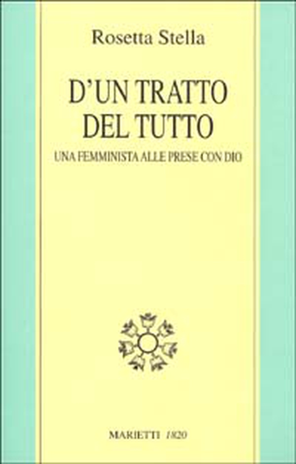 D'un tratto del tutto. Una femminista alle prese con Dio - Librerie.coop D'un tratto del tutto. Una femminista alle prese con Dio - Librerie.coop
