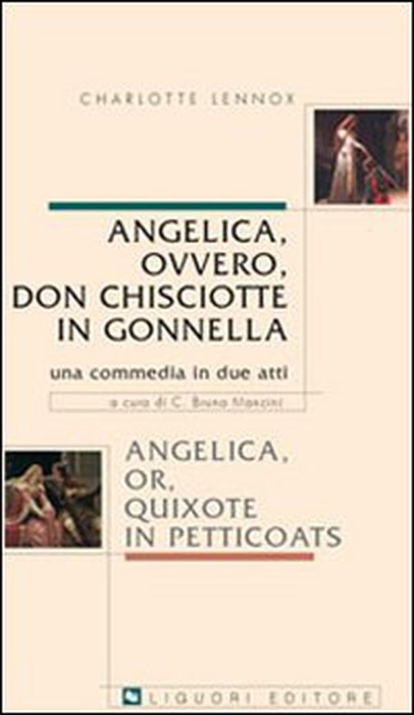 Angelica, ovvero, don Chisciotte in gonnella-Angelica, or, Quixote in petticoats. Una commedia in due atti - Librerie.coop Angelica, ovvero, don Chisciotte in gonnella-Angelica, or, Quixote in petticoats. Una commedia in due atti - Librerie.coop