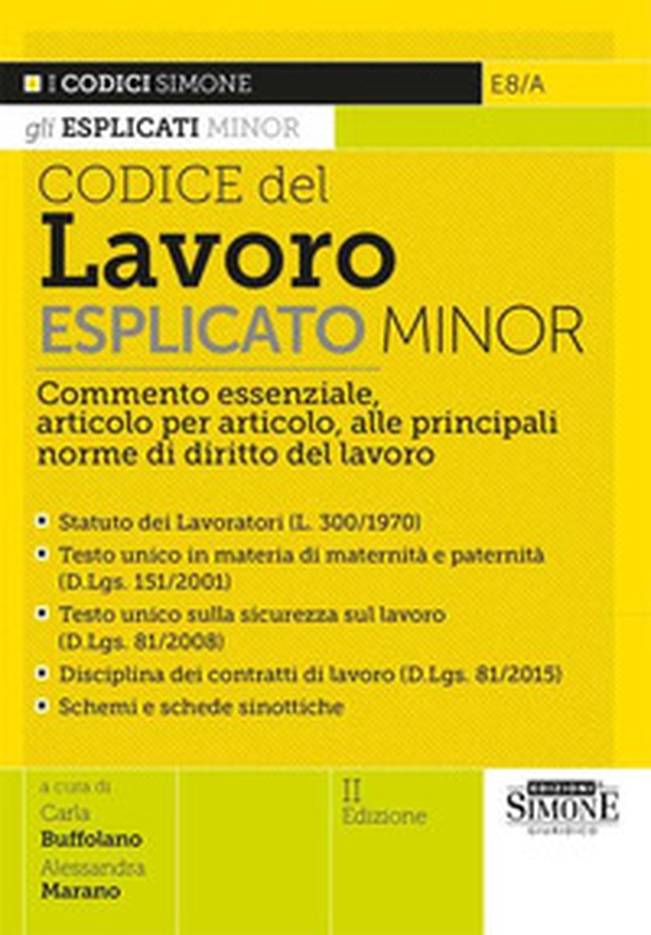 Codice del Lavoro esplicato. Commento essenziale, articolo per articolo, alle principali norme di diritto del lavoro. Minor - Librerie.coop Codice del Lavoro esplicato. Commento essenziale, articolo per articolo, alle principali norme di diritto del lavoro. Minor - Librerie.coop