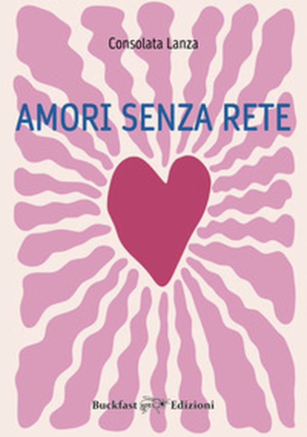 Amori senza rete - Librerie.coop Amori senza rete - Librerie.coop