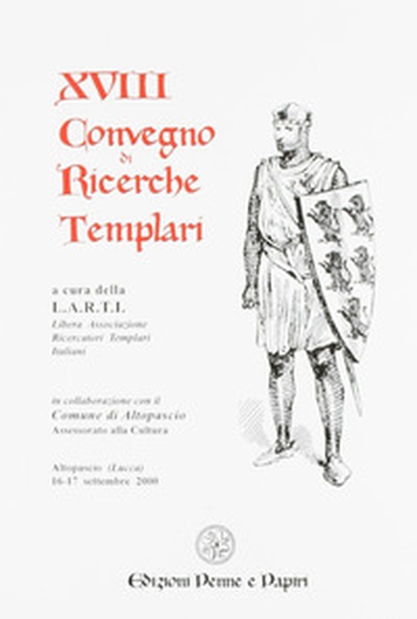 Atti del 18º Convegno di ricerche templari - Librerie.coop Atti del 18º Convegno di ricerche templari - Librerie.coop