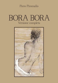 Bora Bora. Versione completa - Librerie.coop