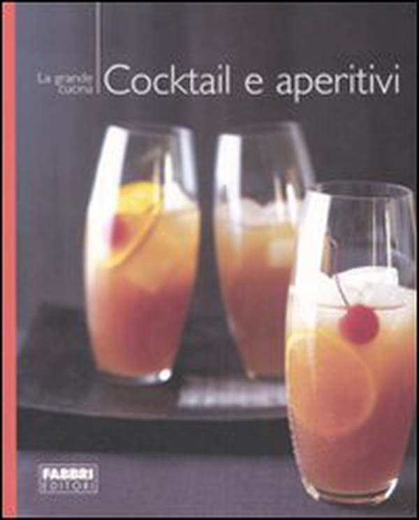 Cocktail e aperitivi - Librerie.coop Cocktail e aperitivi - Librerie.coop