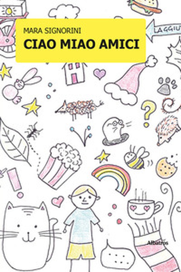 Ciao miao amici - Librerie.coop Ciao miao amici - Librerie.coop