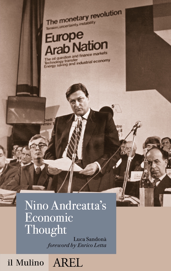 Nino Andreatta’s Economic Thought - Librerie.coop Nino Andreatta’s Economic Thought - Librerie.coop