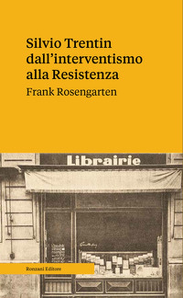 Silvio Trentin dall'interventismo alla Resistenza - Librerie.coop Silvio Trentin dall'interventismo alla Resistenza - Librerie.coop