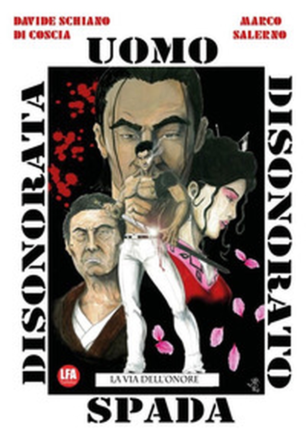 La via dell'onore. Uomo disonorato spada disonorata - Librerie.coop La via dell'onore. Uomo disonorato spada disonorata - Librerie.coop