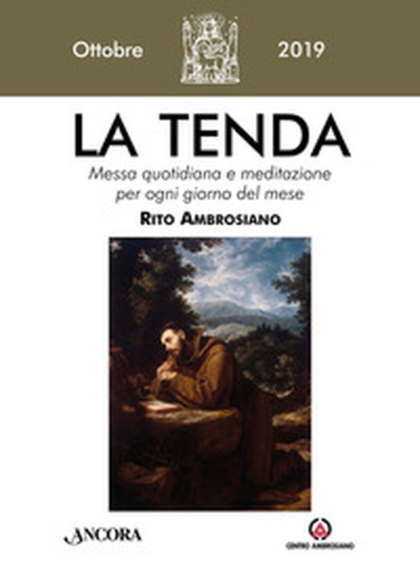 La tenda. Messa quotidiana e meditazione per ogni giorno del mese. Rito Ambrosiano - Librerie.coop La tenda. Messa quotidiana e meditazione per ogni giorno del mese. Rito Ambrosiano - Librerie.coop