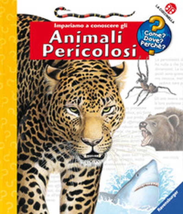 Impariamo a conoscere gli animali pericolosi - Librerie.coop Impariamo a conoscere gli animali pericolosi - Librerie.coop