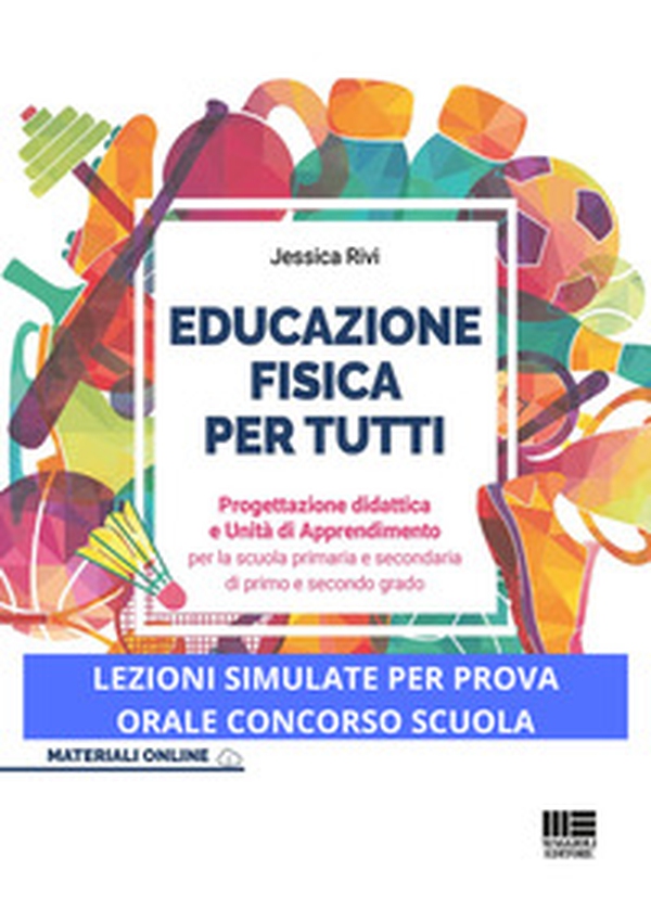 Educazione fisica per tutti. Progettazione didattica e unità di apprendimento per la scuola primaria e secondaria di primo e secondo grado - Librerie.coop Educazione fisica per tutti. Progettazione didattica e unità di apprendimento per la scuola primaria e secondaria di primo e secondo grado - Librerie.coop