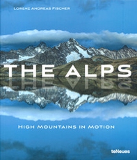 The Alps, high mountains in motion - Librerie.coop