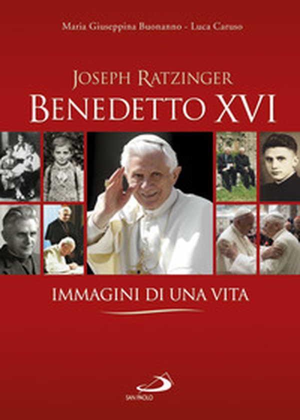 Benedetto XVI. Immagini di una vita - Librerie.coop Benedetto XVI. Immagini di una vita - Librerie.coop